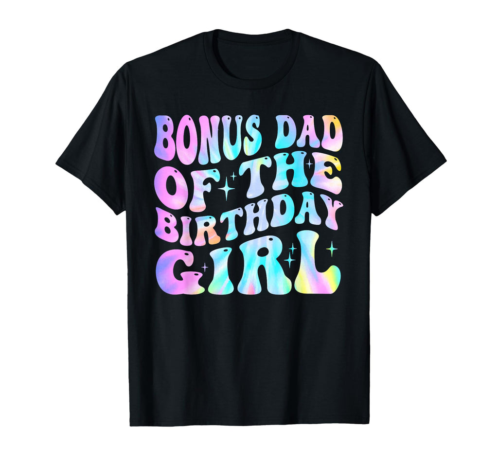 Bonus Dad Birthday Tie Dye Colorful 1St T-Shirt - Minimalist Print Unisex - T-Shirt, Sweatshirt, Hoodie