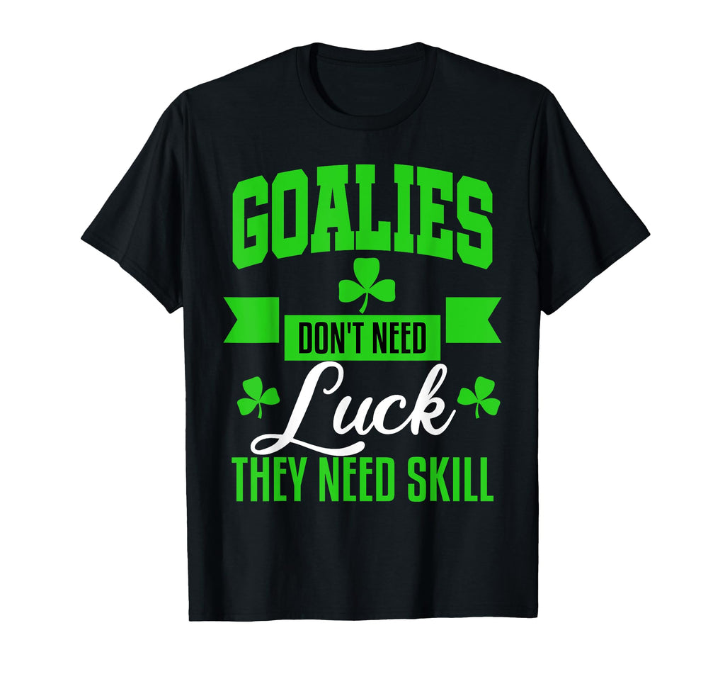 Goalie St Patricks Day Hockey T-Shirt - Fun Novelty Design Men Women - T-Shirt, Sweatshirt, Hoodie