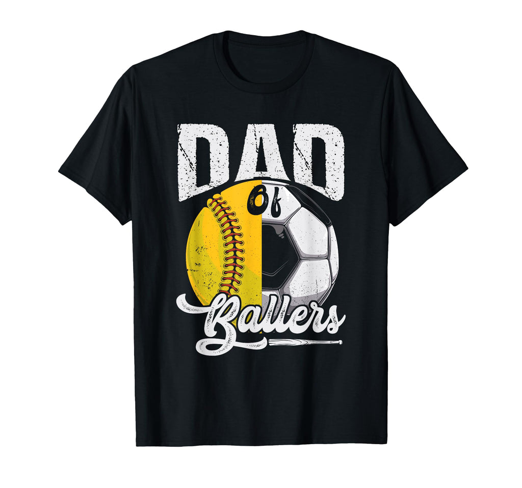 Dad Ballers Father Son Softball Soccer T-Shirt - Novelty Apparel Men Women - T-Shirt, Sweatshirt, Hoodie
