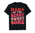 Mama Berry Sweet One Strawberry First T-Shirt - Aesthetic Graphic Unisex - T-Shirt, Sweatshirt, Hoodie