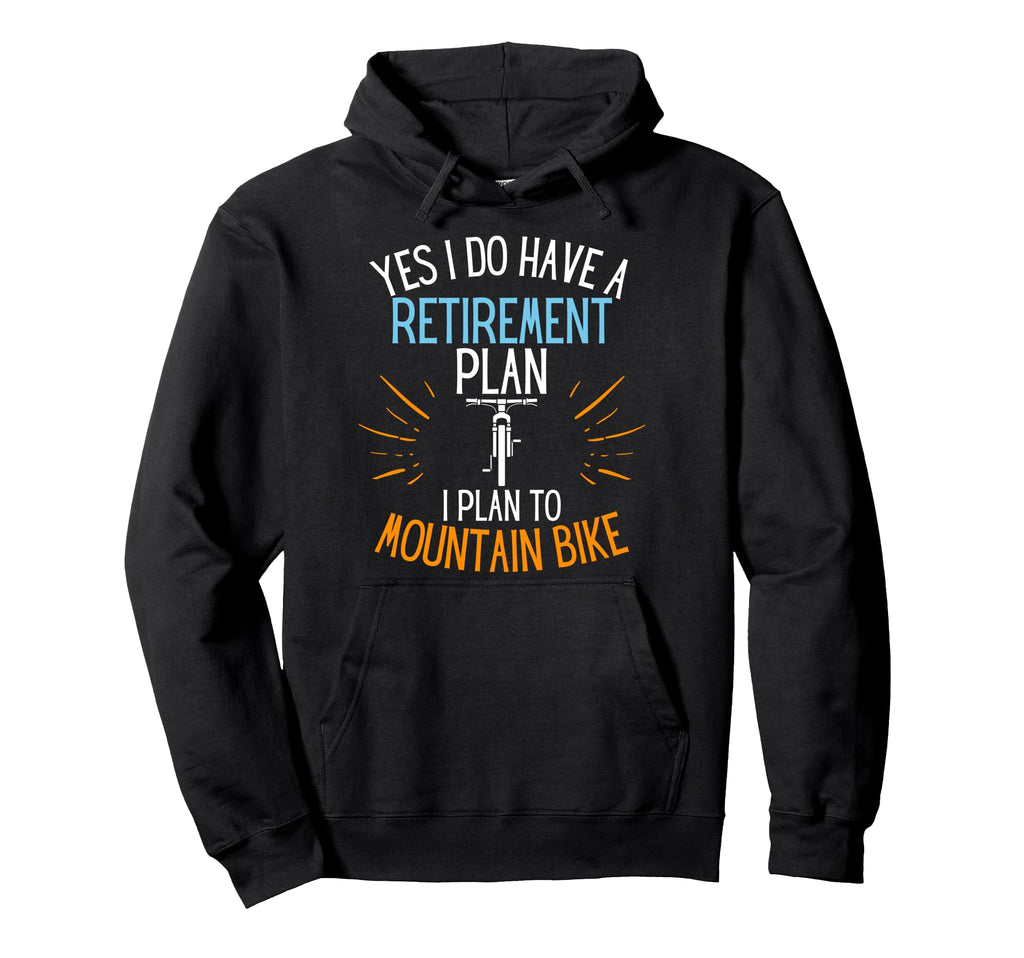 Retired Mountain Biker Retired To Biking Hoodie - Custom Art Print Unisex - T-Shirt, Sweatshirt, Hoodie