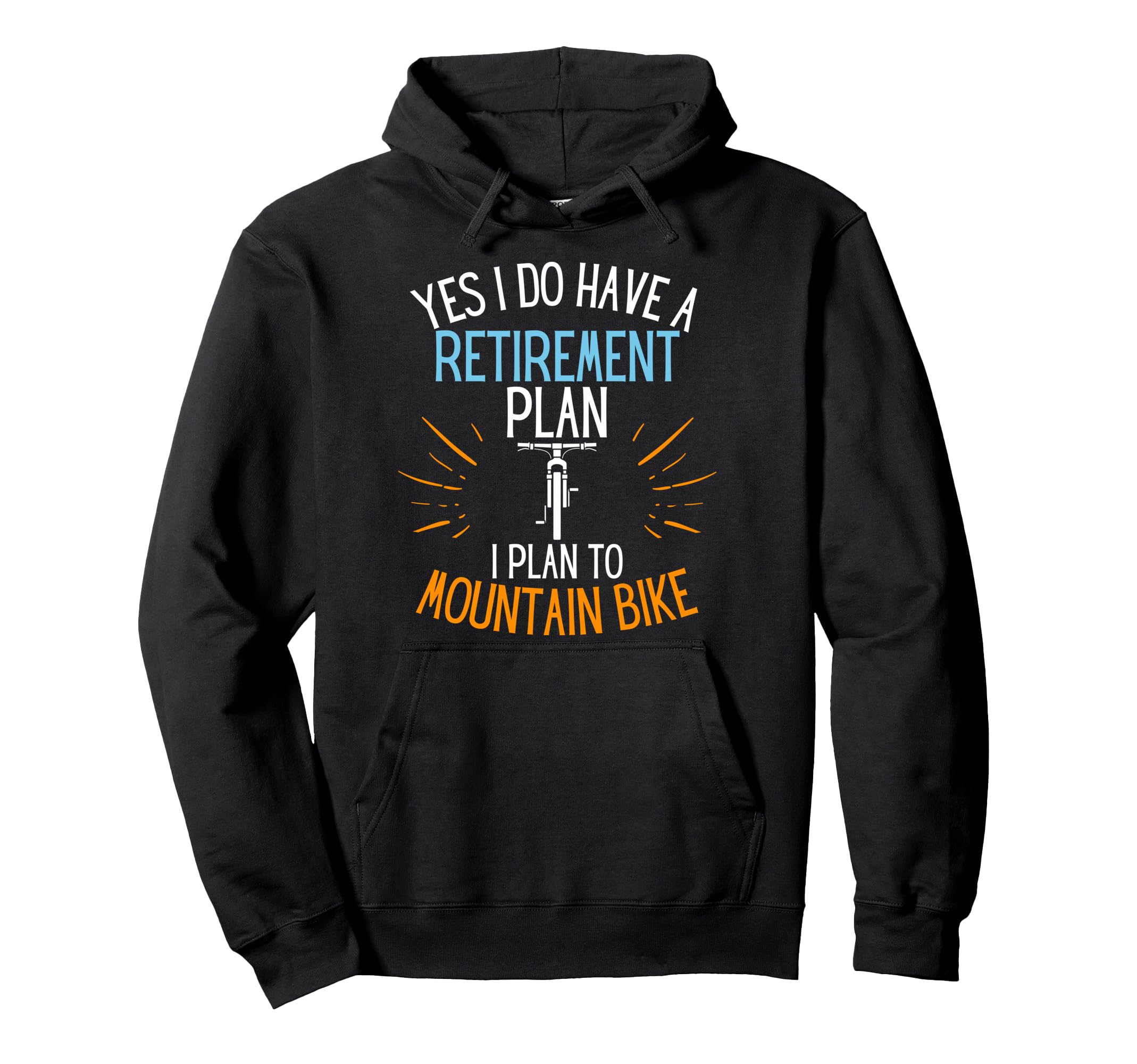 Retired Mountain Biker Retired To Biking Hoodie - Custom Art Print Unisex - T-Shirt, Sweatshirt, Hoodie
