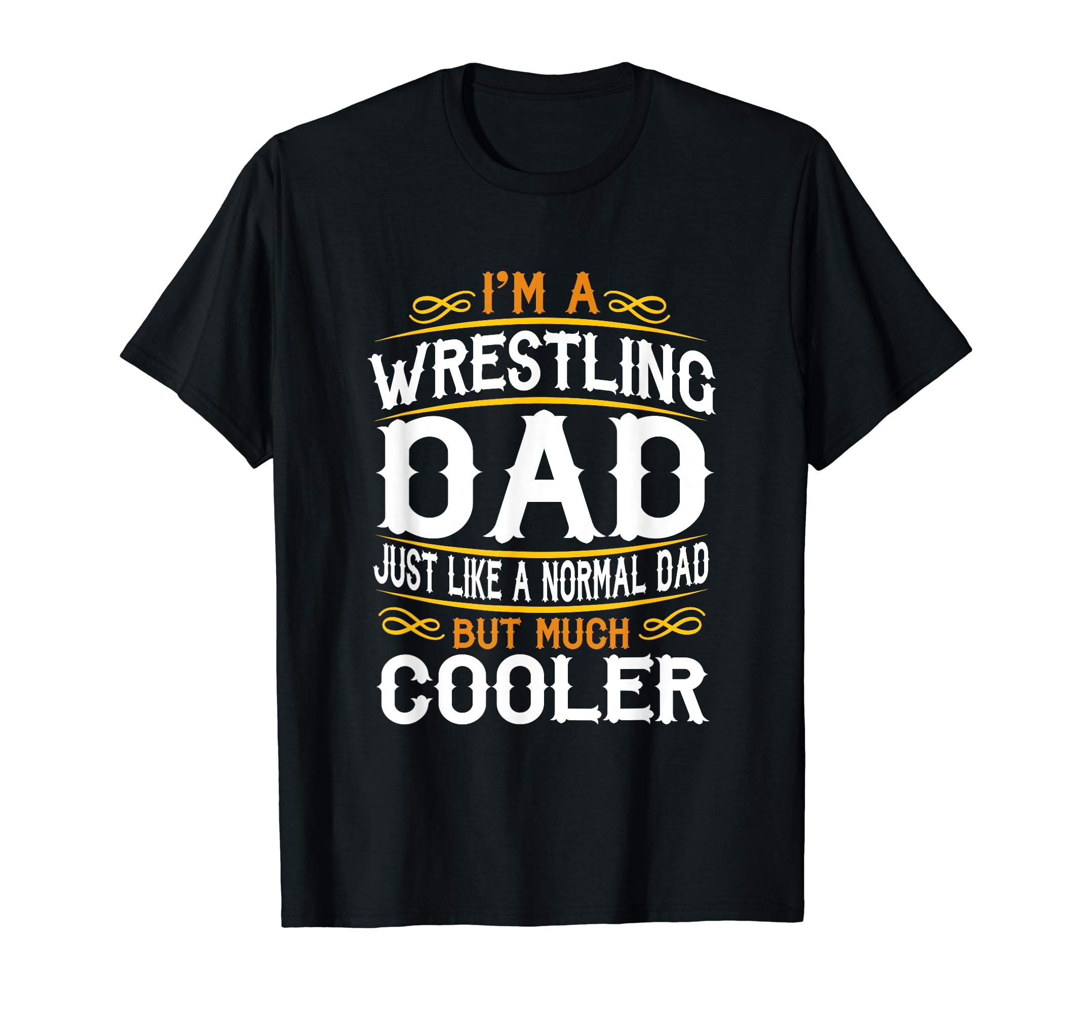 Wrestling Dad Im Dad T Shirts F580 T-Shirt - Streetwear Style Unisex - T-Shirt, Sweatshirt, Hoodie