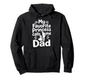 My Favorite Princess Calls Me Dad Dad Hoodie - Minimalist Print Men Women - T-Shirt, Sweatshirt, Hoodie
