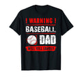 Warning Baseball Dad Will Yell Loudly T-Shirt - Fun Novelty Design Unisex - T-Shirt, Sweatshirt, Hoodie