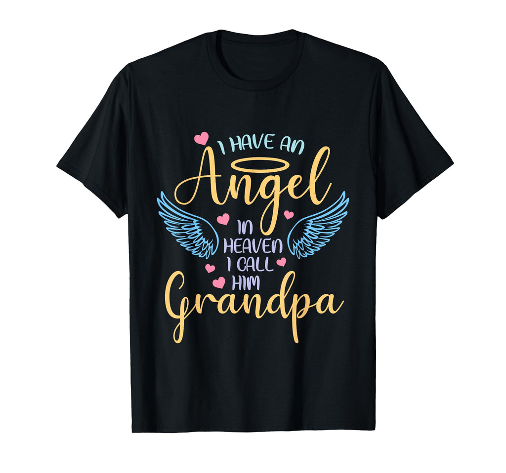 I Have Angel Heaven I Call Him Grandpa T-Shirt - Trendy Graphic for Adults - T-Shirt, Sweatshirt, Hoodie