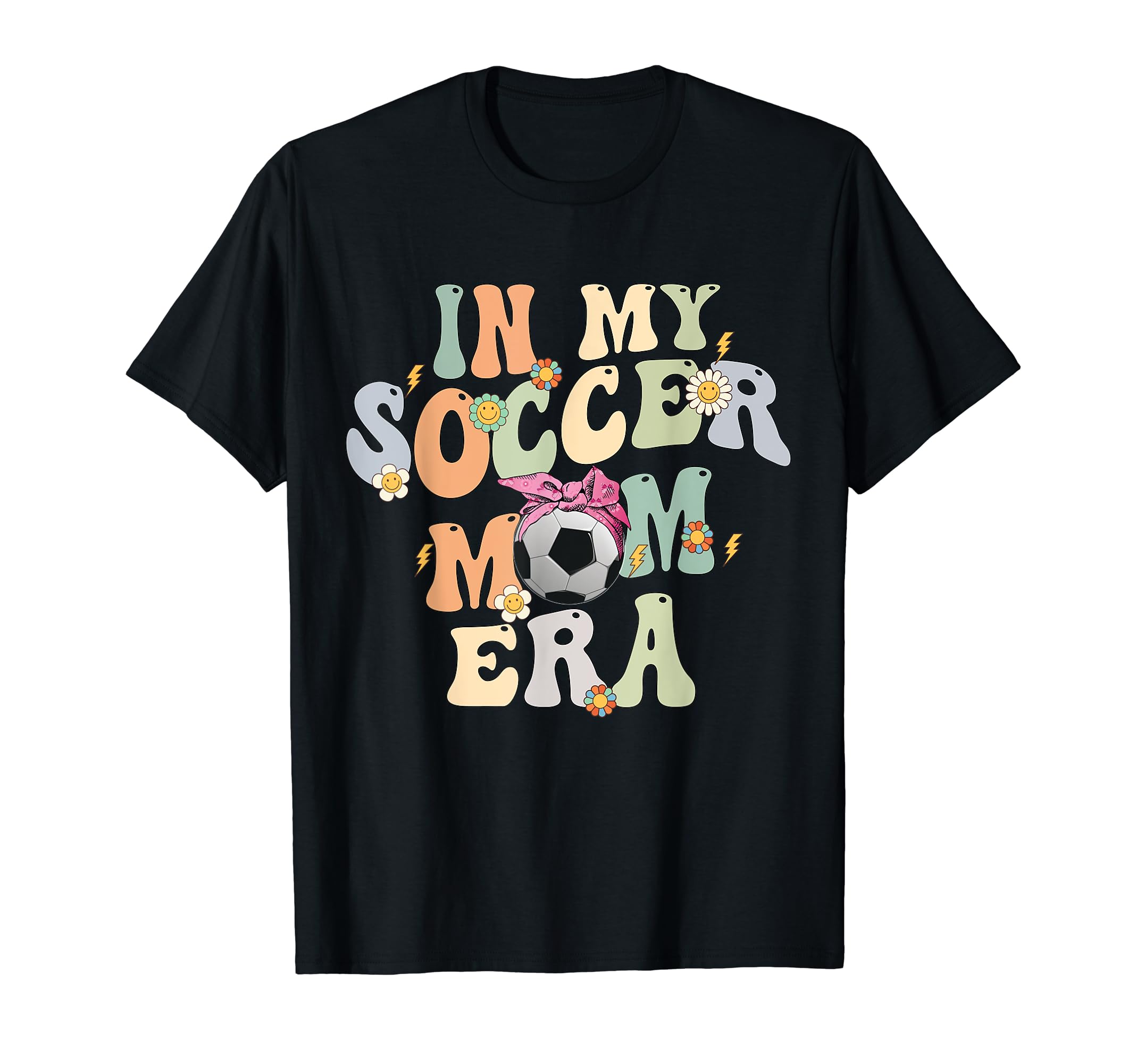 Groovy My Soccer Mom Era T-Shirt - Streetwear Style Unisex - T-Shirt, Sweatshirt, Hoodie