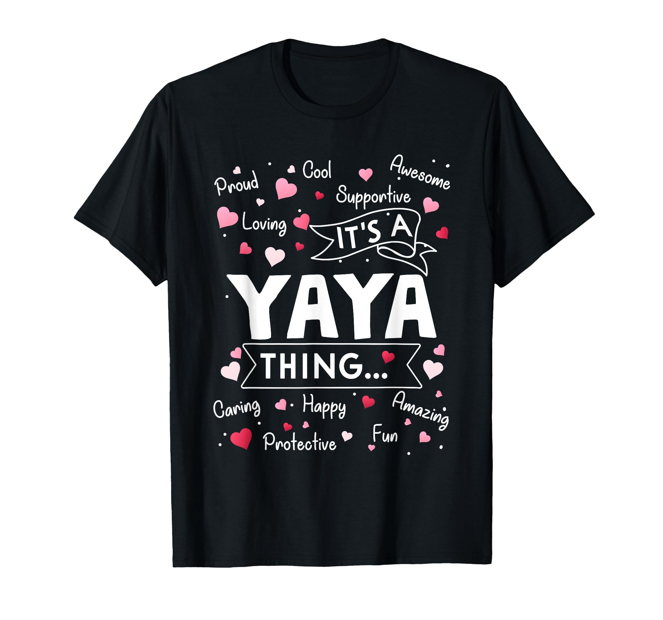 Its Yaya Thing Funny Sayings Grandma T-Shirt - Trendy Graphic Men Women - T-Shirt, Sweatshirt, Hoodie
