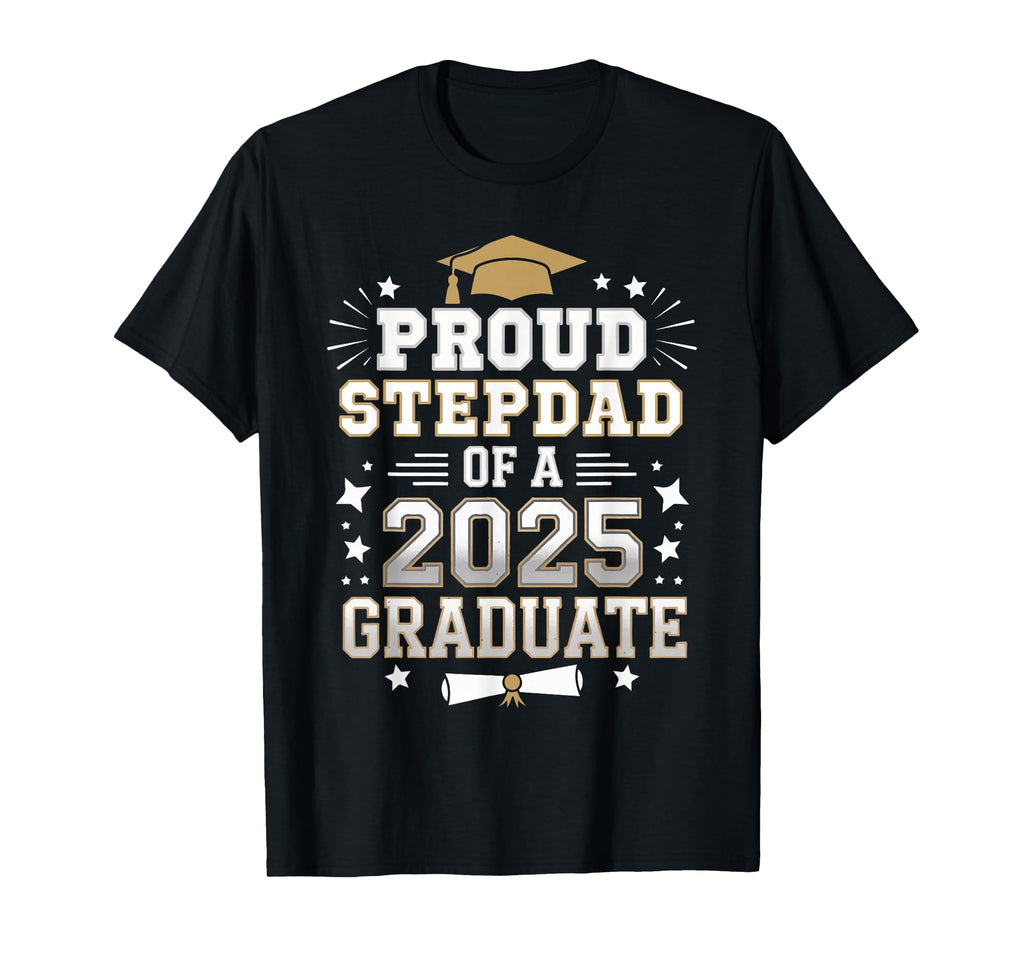Proud Step Dad Class 2025 Graduate T-Shirt - Minimalist Print Men Women - T-Shirt, Sweatshirt, Hoodie