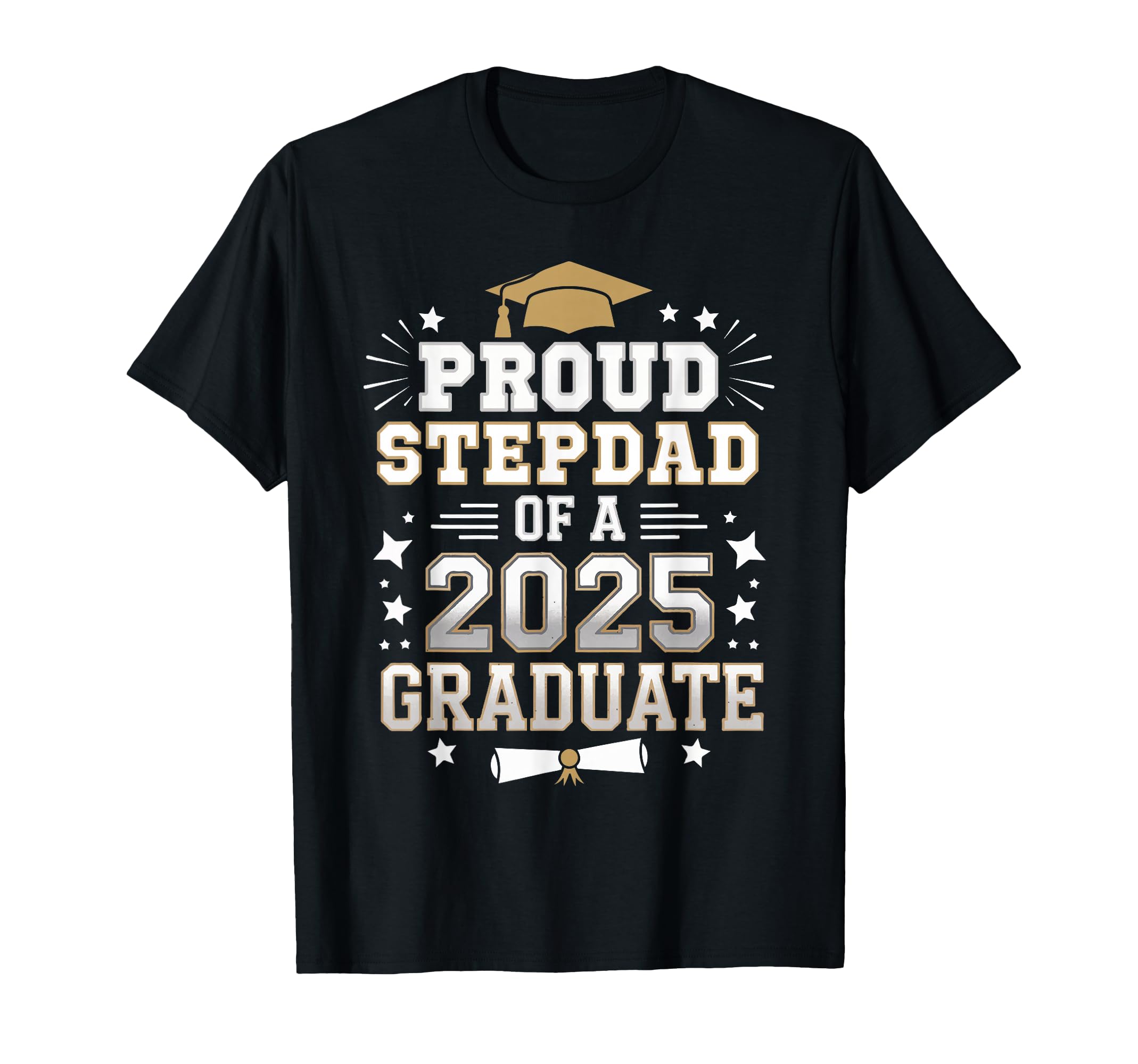 Proud Step Dad Class 2025 Graduate T-Shirt - Minimalist Print Men Women - T-Shirt, Sweatshirt, Hoodie