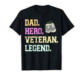 Dad Hero Veteran Legend Dad Military T-Shirt - Novelty Apparel Unisex - T-Shirt, Sweatshirt, Hoodie