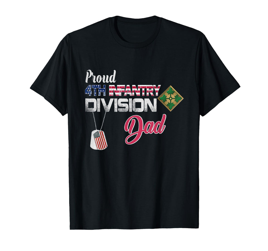 Proud 4Th Infantry Division Dad T-Shirt - Streetwear Style for Adults - T-Shirt, Sweatshirt, Hoodie