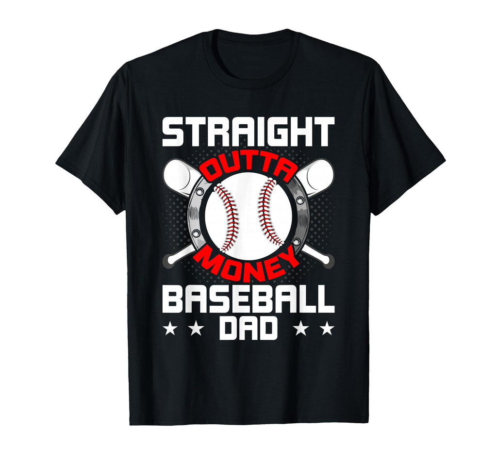 Straight Outta Money Baseball Dad T-Shirt - Streetwear Style Unisex - T-Shirt, Sweatshirt, Hoodie
