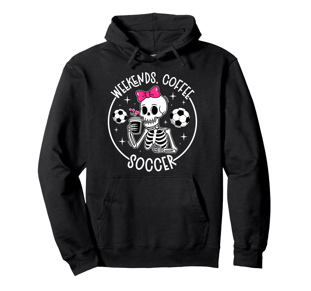 Weekends Coffee Soccer Mom Soccer Player Mama Hoodie - Graphic Print Unisex - T-Shirt, Sweatshirt, Hoodie