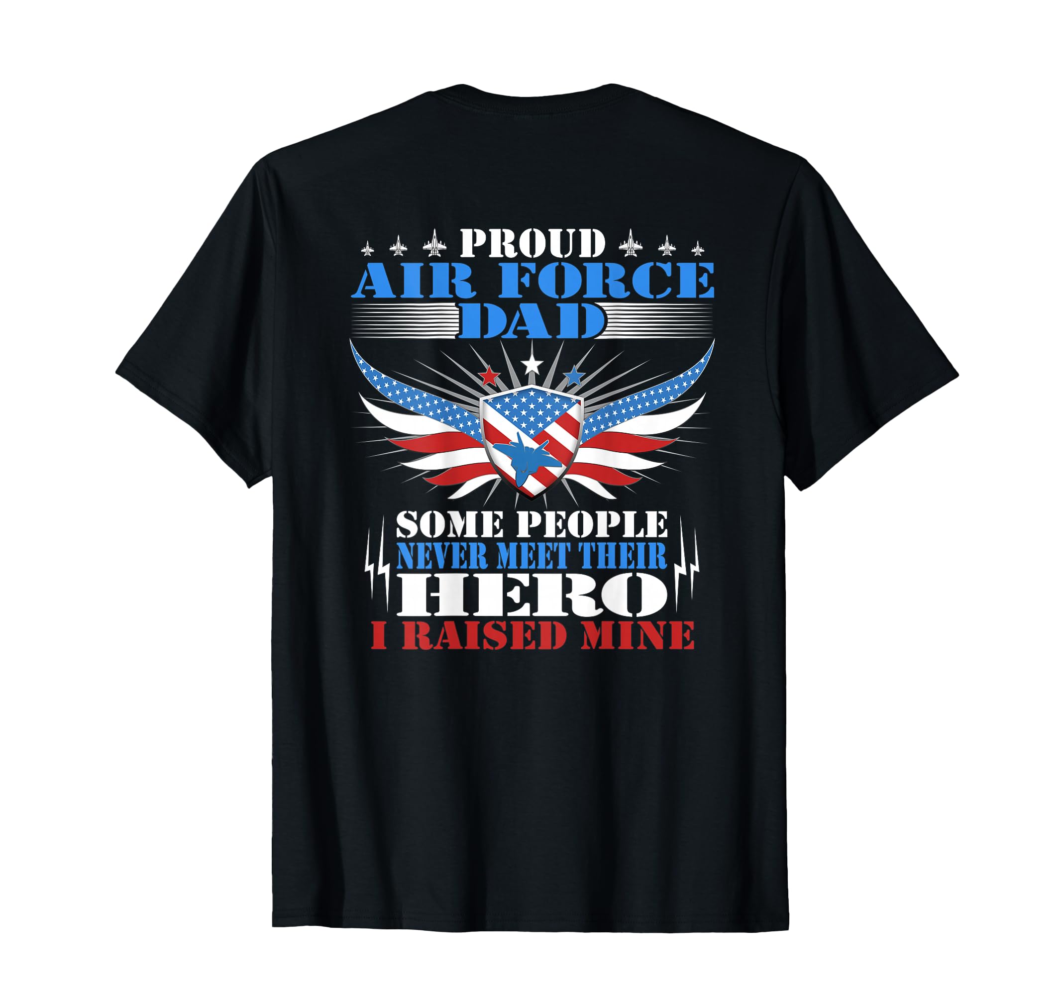 Never Meet Their Hero Proud Air T-Shirt - Fun Novelty Design for Adults - T-Shirt, Sweatshirt, Hoodie