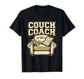 Couch Coach Soccer Fan Armchair Expert T-Shirt - Trendy Graphic Men Women - T-Shirt, Sweatshirt, Hoodie
