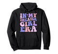 My Theatre Era Acting Theatre Lover Hoodie - Casual Everyday Wear Unisex - T-Shirt, Sweatshirt, Hoodie