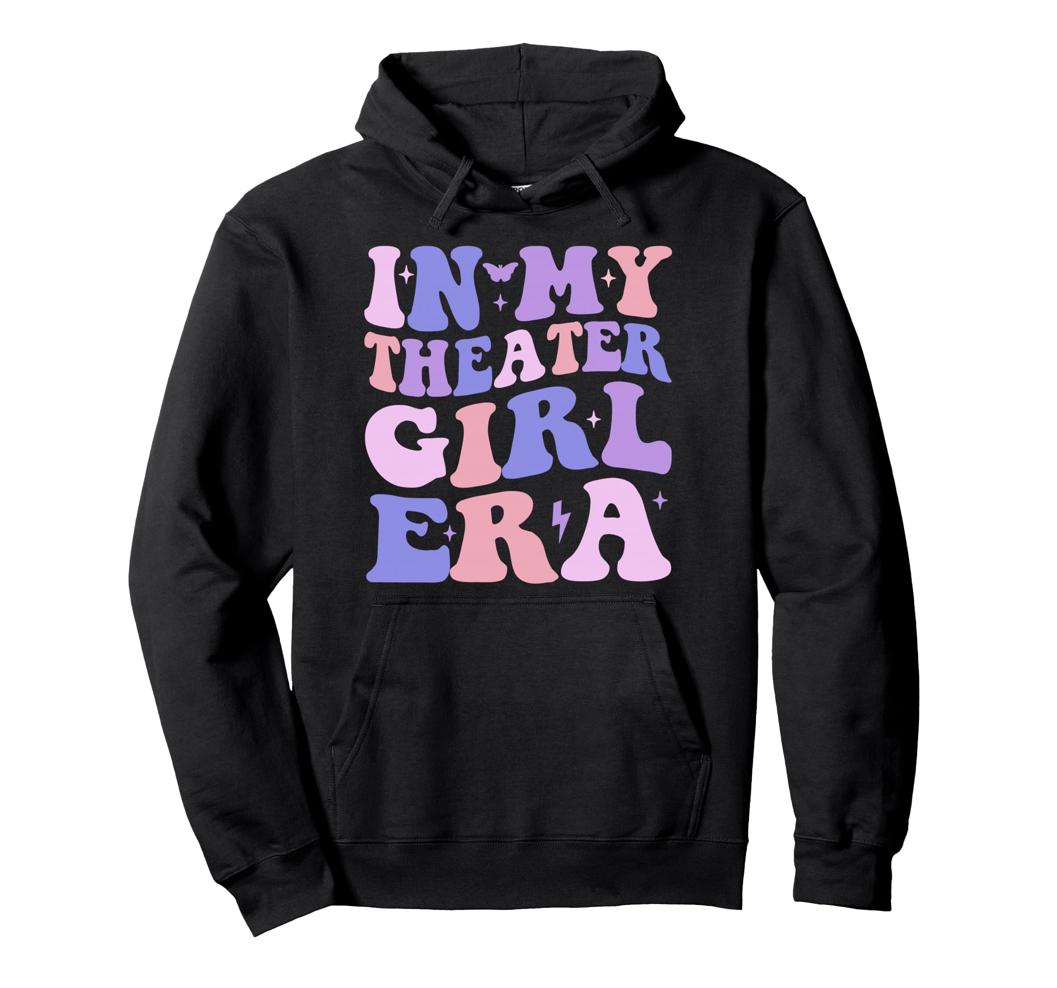 My Theatre Era Acting Theatre Lover Hoodie - Casual Everyday Wear Unisex - T-Shirt, Sweatshirt, Hoodie