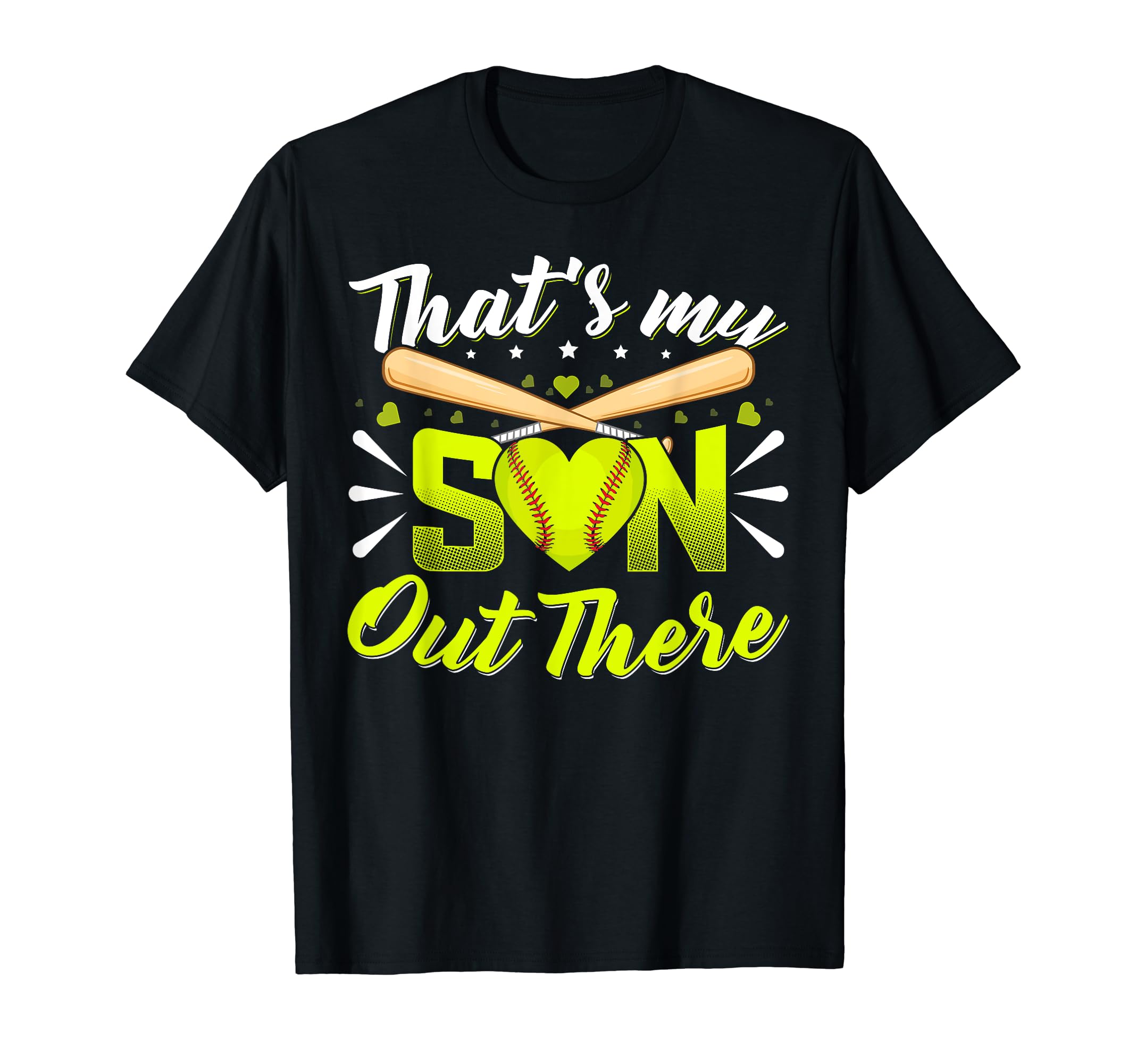 Thats My Son Out There Softball T-Shirt - Fun Novelty Design for Adults - T-Shirt, Sweatshirt, Hoodie