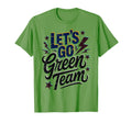 Lets Go Green Team Competition War T-Shirt - Streetwear Style for Adults - T-Shirt, Sweatshirt, Hoodie
