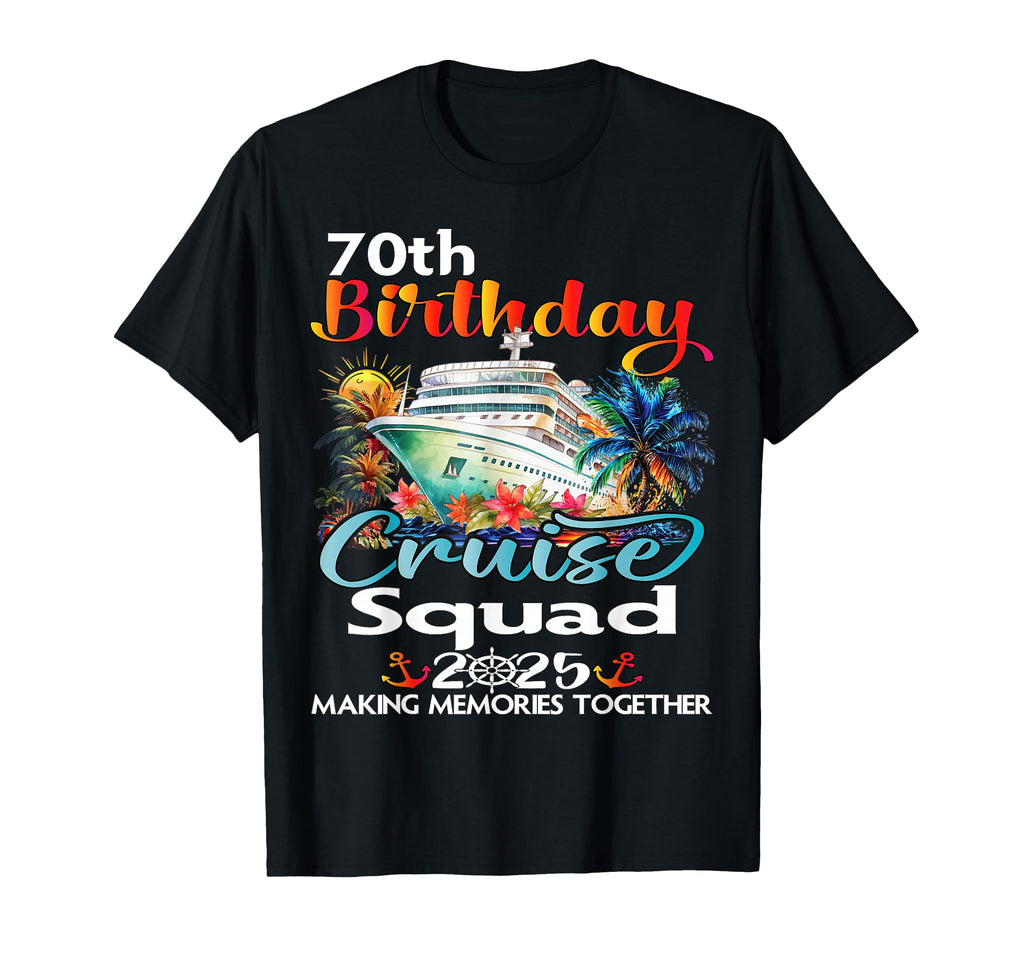 70Th Birthday Cruise Squad Friends T-Shirt - Trendy Graphic for Adults - T-Shirt, Sweatshirt, Hoodie