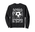 Soccer Senior 2027 Stepdad Final Sweatshirt - Casual Everyday Wear Unisex - T-Shirt, Sweatshirt, Hoodie