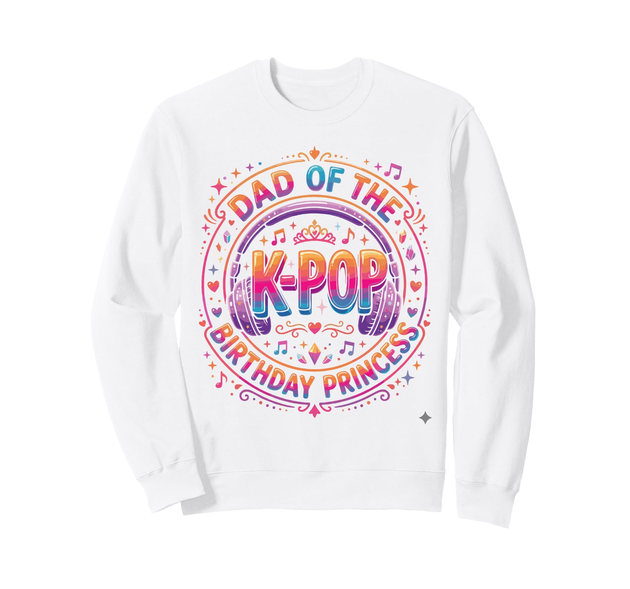 Korean Music Princess Dad K Pop Sweatshirt - Streetwear Style Men Women - T-Shirt, Sweatshirt, Hoodie