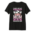 Funny Im Not Just Any Soccer Mom Im T-Shirt - Casual Everyday Wear Unisex - T-Shirt, Sweatshirt, Hoodie