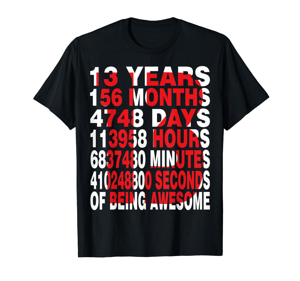 13 Years Old 156 Months Gift 13Th T-Shirt - Fun Novelty Design Men Women - T-Shirt, Sweatshirt, Hoodie