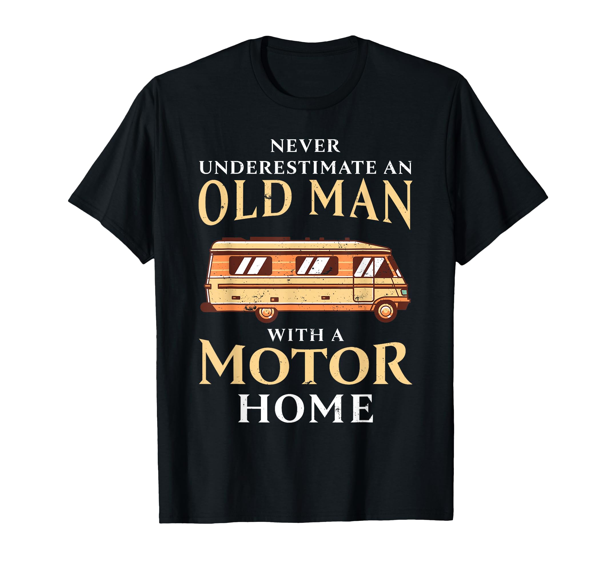 Old Motorhome Funny Rv Gift T-Shirt - Casual Everyday Wear for Adults - T-Shirt, Sweatshirt, Hoodie