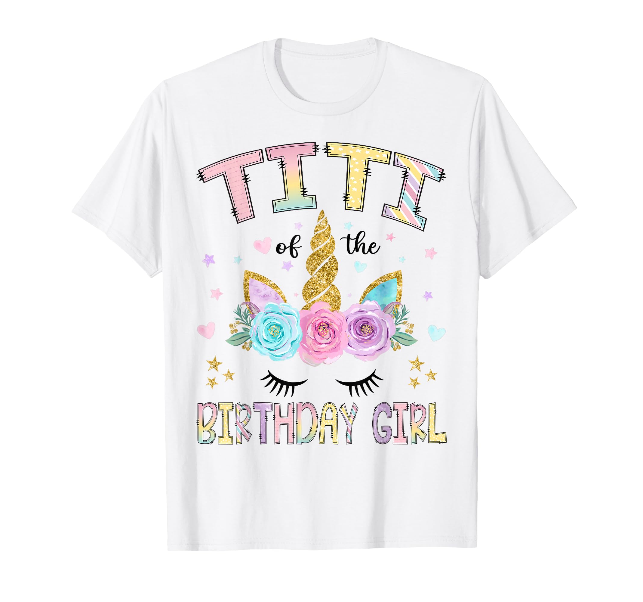 Titi Birthday Unicorn Floral Family T-Shirt - Minimalist Print Unisex - T-Shirt, Sweatshirt, Hoodie
