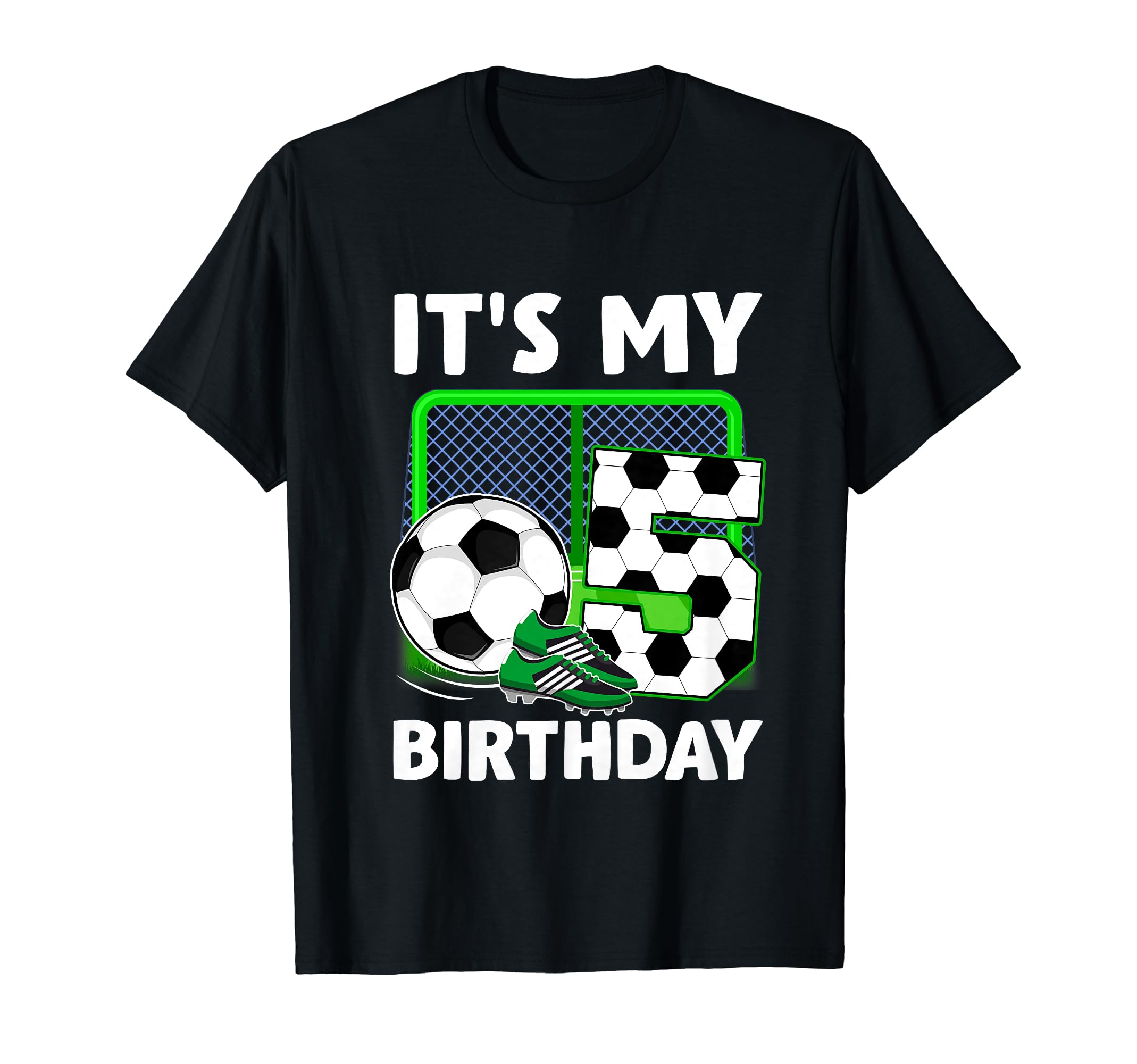 Its My 5Th Soccer Party 5 Year Old T-Shirt - Casual Everyday Wear Unisex - T-Shirt, Sweatshirt, Hoodie