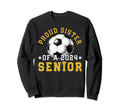 Class 2024 Sister Soccer Sweatshirt - Casual Everyday Wear Men Women - T-Shirt, Sweatshirt, Hoodie