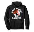Busy Raising Ballers Funny Baseball Soccer Hoodie - Graphic Print Unisex - T-Shirt, Sweatshirt, Hoodie