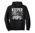 Soccer Keeper Pops Soccer Goalie Pops Hoodie - Novelty Apparel Men Women - T-Shirt, Sweatshirt, Hoodie
