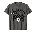 Loud And Proud Soccer Mom T-Shirt - Trendy Graphic Men Women - T-Shirt, Sweatshirt, Hoodie