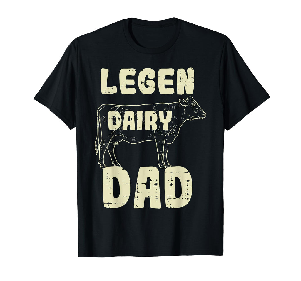Fathers Day Legen Dairy Dad Funny Cow Farm T-Shirt - Graphic Print Unisex - T-Shirt, Sweatshirt, Hoodie