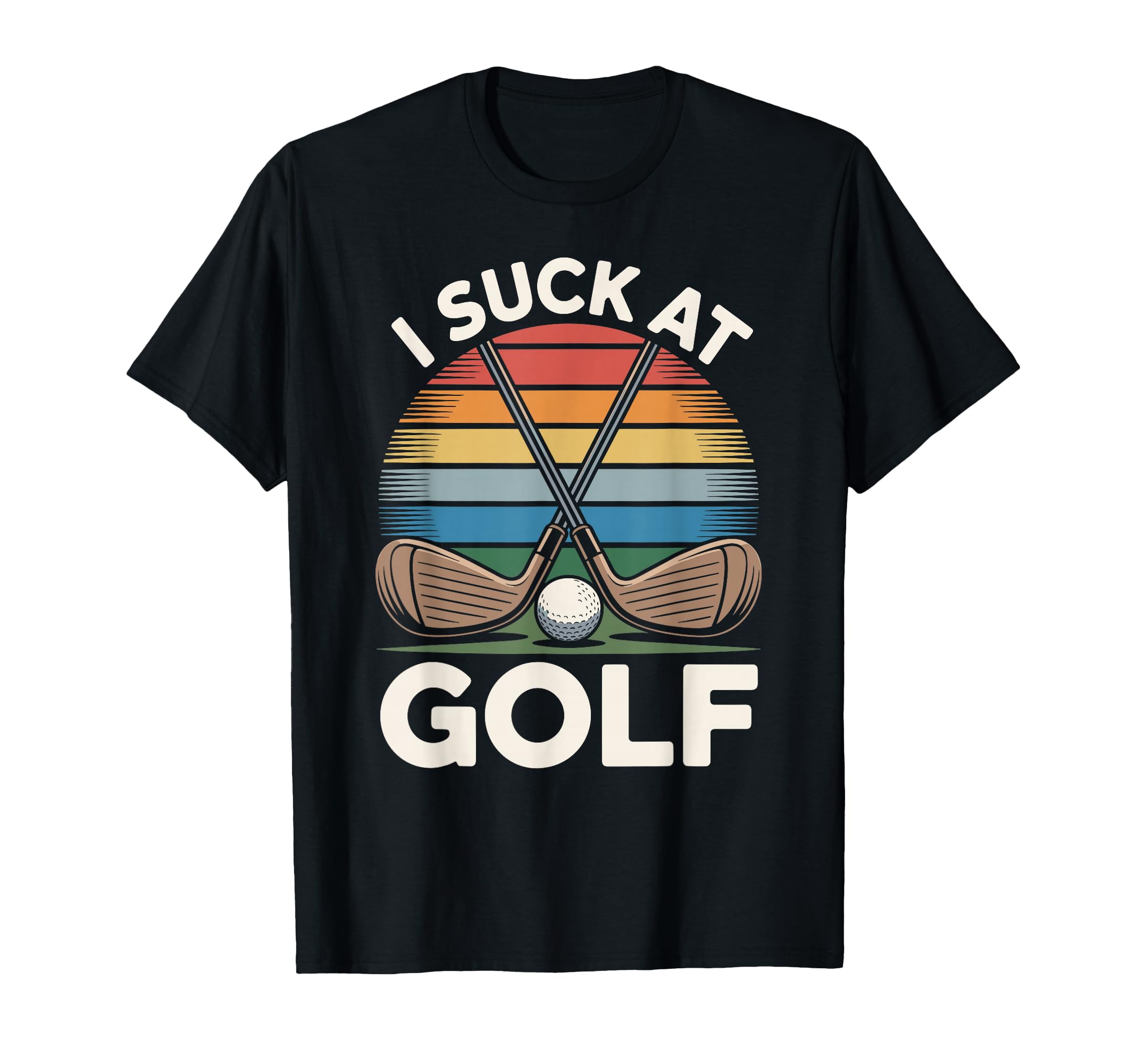 I Suck Golf Loser Dad Sarcastic Joke T-Shirt - Aesthetic Graphic Unisex - T-Shirt, Sweatshirt, Hoodie