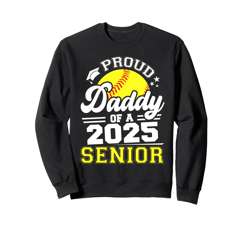 Proud Daddy 2025 Senior Softball Sweatshirt - Custom Art Print Men Women - T-Shirt, Sweatshirt, Hoodie