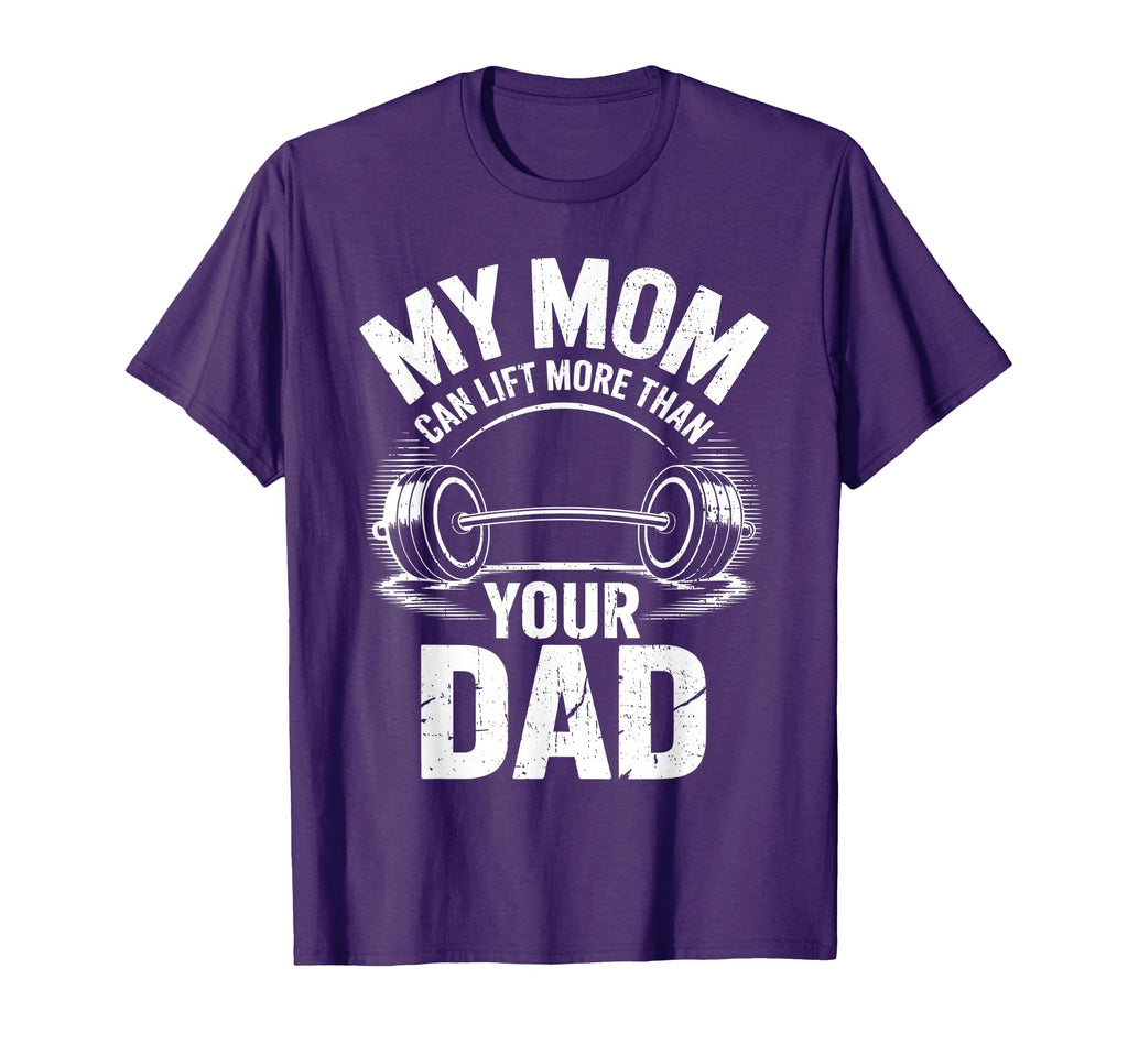My Mom Can Lift More Than Your Dad T-Shirt - Graphic Print for Adults - T-Shirt, Sweatshirt, Hoodie