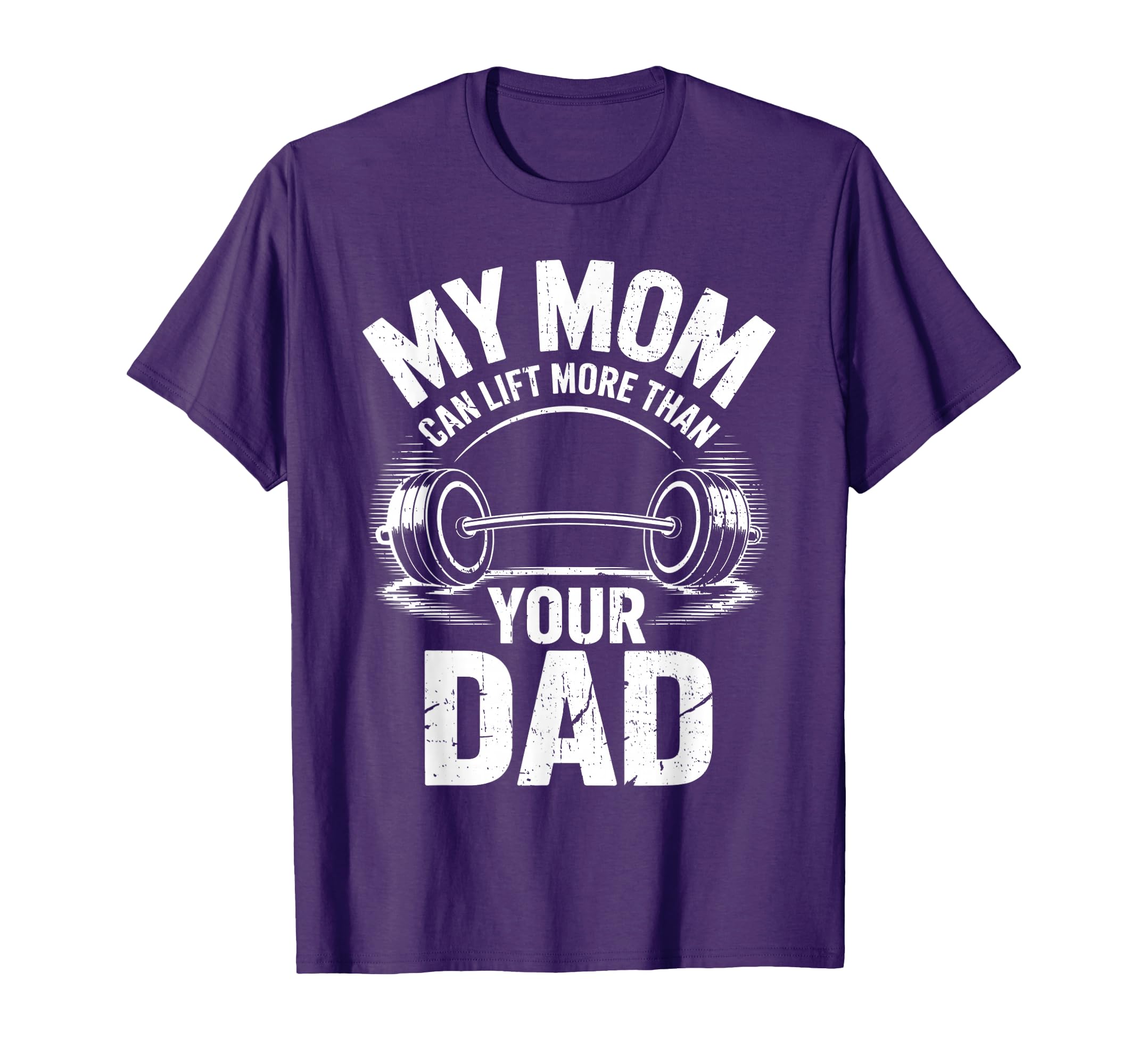 My Mom Can Lift More Than Your Dad T-Shirt - Graphic Print for Adults - T-Shirt, Sweatshirt, Hoodie