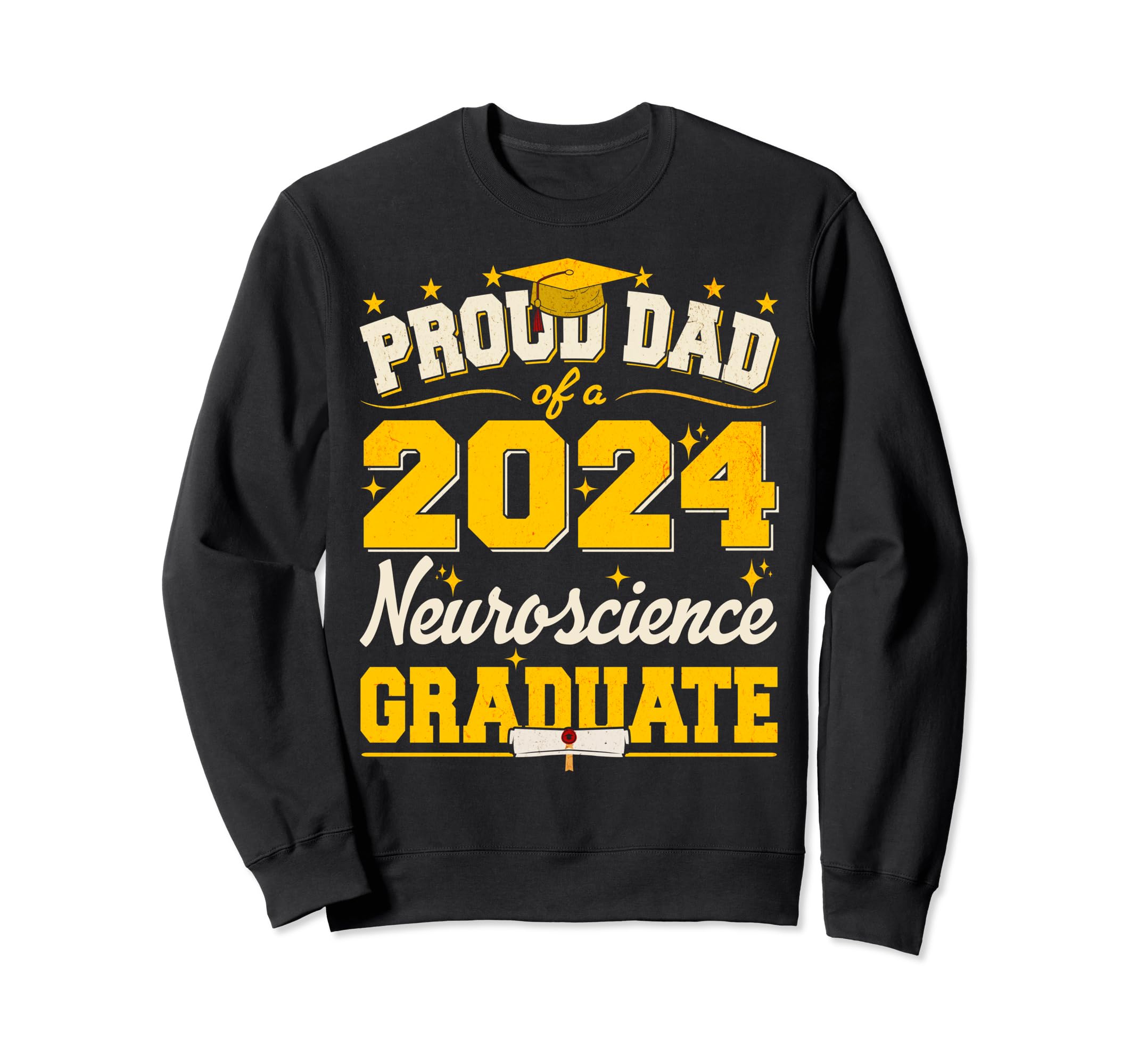 Proud Dad 2024 Neuroscience Sweatshirt - Novelty Apparel Men Women - T-Shirt, Sweatshirt, Hoodie