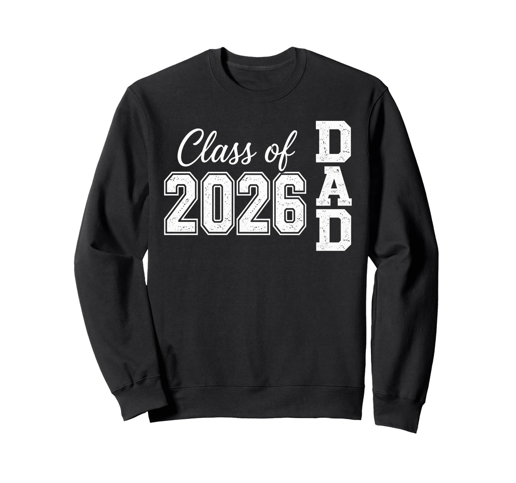 Proud Senior Dad 2026 Dad Class Sweatshirt - Trendy Graphic for Adults - T-Shirt, Sweatshirt, Hoodie