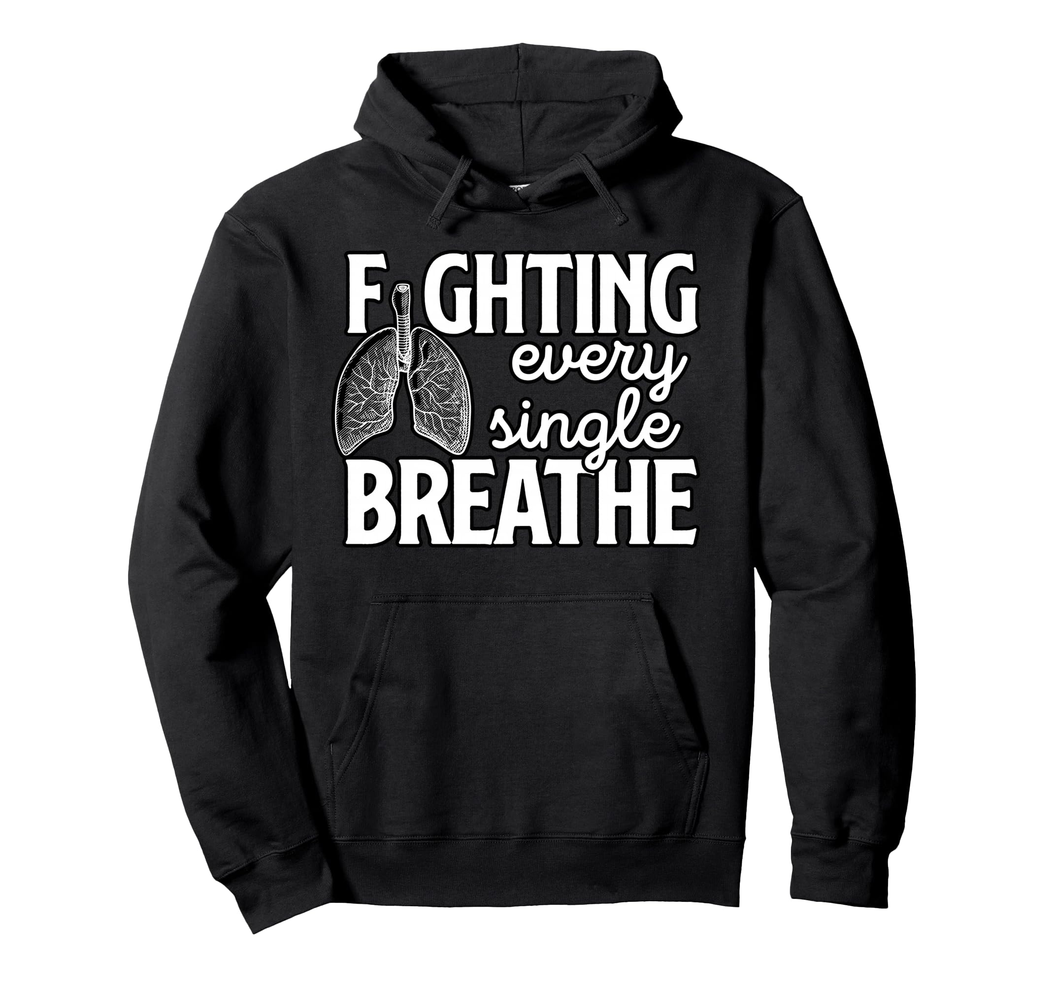 Fighting Every Single Breath Hoodie - Trendy Graphic for Adults - T-Shirt, Sweatshirt, Hoodie