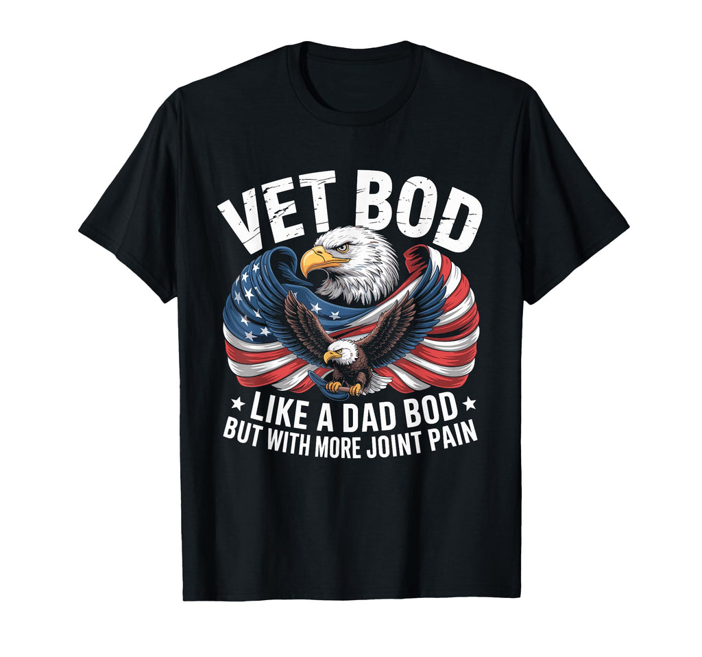 Vet Bod Like Dad Bod But More Joint T-Shirt - Unique Graphic Men Women - T-Shirt, Sweatshirt, Hoodie
