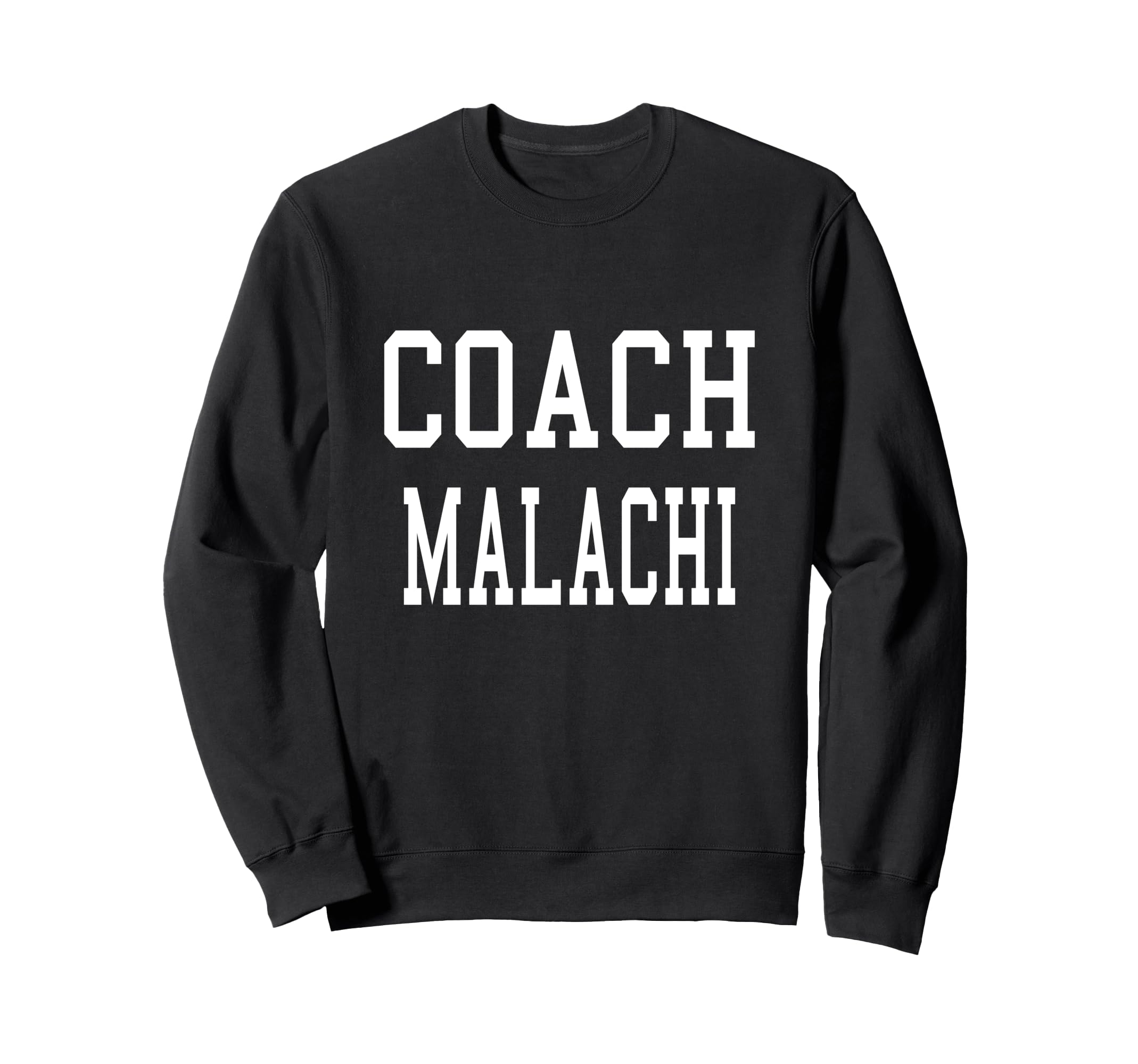 Coach Malachi Custom Football Soccer Sweatshirt - Unique Graphic Men Women - T-Shirt, Sweatshirt, Hoodie