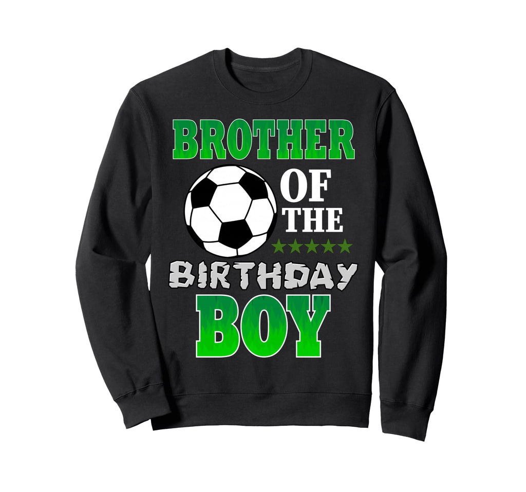 Brother Birthday Soccer Stars Outfit Sweatshirt - Unique Graphic for Adults - T-Shirt, Sweatshirt, Hoodie