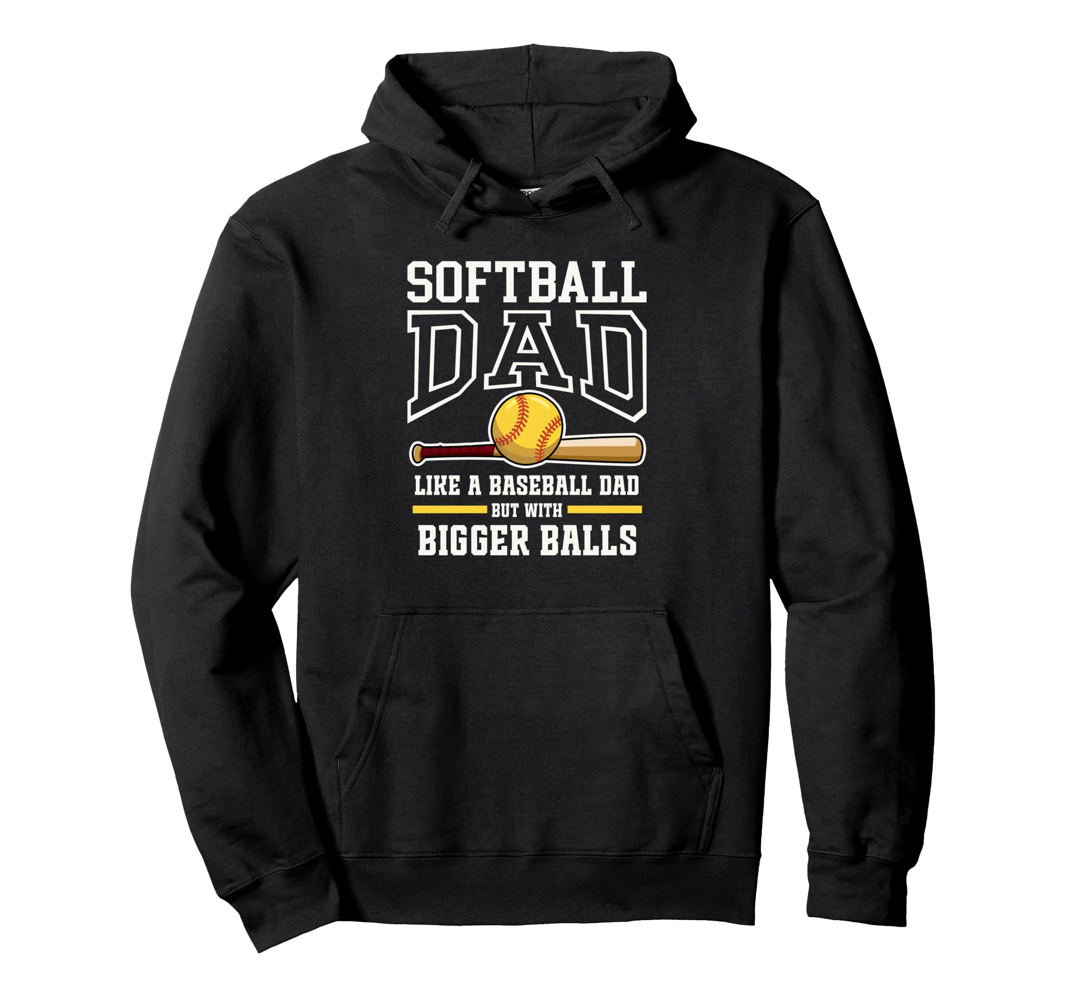Softball Dad Funny Tees Like Baseball Hoodie - Streetwear Style for Adults - T-Shirt, Sweatshirt, Hoodie