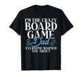 Im Crazy Board Game Dad Board Game T-Shirt - Aesthetic Graphic Men Women - T-Shirt, Sweatshirt, Hoodie