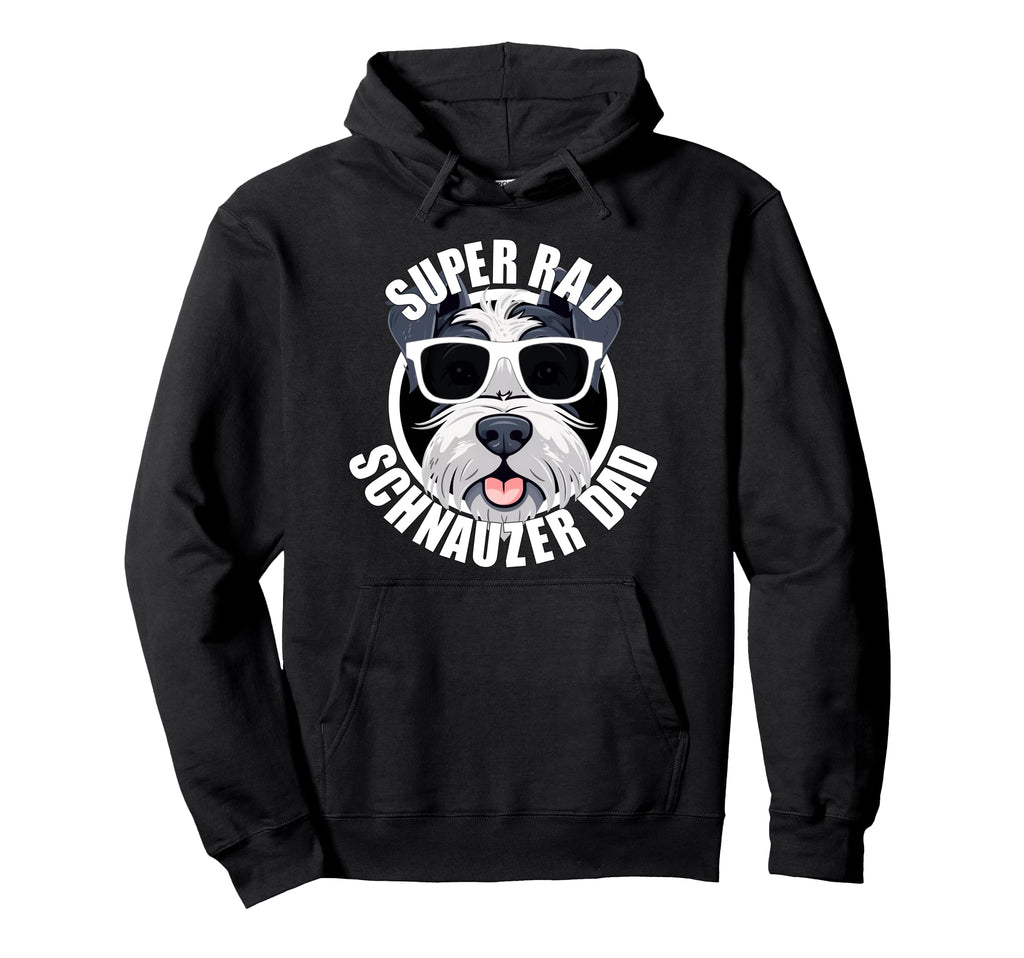 Miniature Mini Schnauzer Dad Funny Hoodie - Unique Graphic Men Women - T-Shirt, Sweatshirt, Hoodie